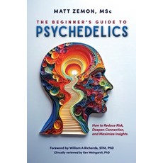 (英文圖書)The Beginner's Guide To Psychedelics: How to Reduce Risk Deepen Connection and... 平裝版, Psyched Publishing, LLC, 英文