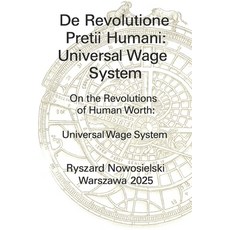 (영문도서)De Revolutione Pretii Humani: Universal Wage System: Universal Wage System Paperback, Independently Published, English, 9798292318651