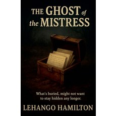 (영문도서)The Ghost of the Mistress Paperback, Lehango Hamilton, English, 9798232149727