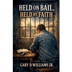 (英文圖書)Held On Bail Held By Faith 平裝版, Gary D Williams Jr, 英文