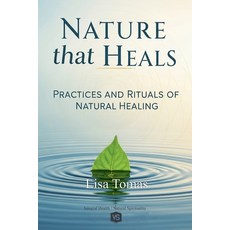 (영문도서)Nature that Heals - Practices and Rituals of Natural Healing Paperback, Virginia Santos, English, 9798231836314