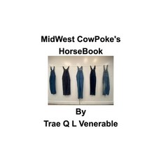 (영문도서) MidWest CowPoke's HorseBook Paperback, Blurb, English, 9798210945846