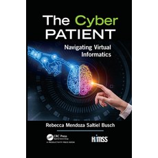 The Cyber Patient: Navigating Virtual Informatics Paperback, Productivity Press, English, 9781032093314