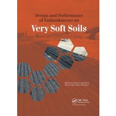Design and Performance of Embankments on Very Soft Soils Paperback, CRC Press