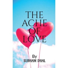 (영문도서)The Ache of Love Paperback, Notion Press, English, 9798886297416