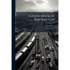 (英文圖書)A Hand-book Of Railway Law: Comprising The Public General Railway Acts And Statu... 平裝版, Nabu Press, English, Paperback