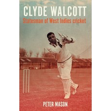 (영문도서) Clyde Walcott: Statesman of West Indies Cricket Paperback, Manchester University Press, English, 9781526169754