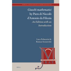(英文書)Giuochi Mathematici by Piero Di Niccolò d'Antonio Da Filicaia： An Edition with a... 精裝版, Brill, English, Hardcover