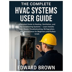 (英文圖書)The Complete HVAC Systems User Guide: A Detailed Guide to Heating Ventilation ... 平裝版, Independently Published, English