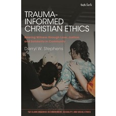 (英文圖書)Trauma-Informed Christian Ethics: Bearing Witness through Love Justice and Sol... 精裝版, T&T Clark, 英文