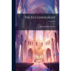 (영문도서)The Ecclesiologist; Volume 23 Paperback, Nabu Press, English, 9781142426057