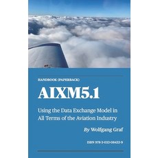 (영문도서) Handbook AIXM5.1: Using the Data Exchange Model in All Terms of the Aviation Industry Paperback, Handbook Aixm5.1, English, 9783033084339