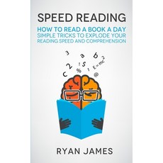 (영문도서) Speed Reading: How to Read a Book a Day - Simple Tricks to Explode Your Reading... Paperback, SD Publishing LLC, English, 9781951030964
