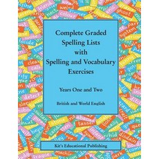 (영문도서) Complete Graded Spelling Lists with Spelling and Vocabulary Exercises: Years On... Paperback, Createspace Independent Pub..., English, 9781505820485
