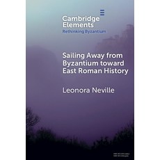 (英文圖書)Sailing Away from Byzantium Toward East Roman History 精裝版, Cambridge University Press, 英文