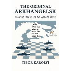 (英文圖書)The Original Arkhangelsk: Take Control of the Ruy Lopez as Black 平裝版, Elk and Ruby, 英文