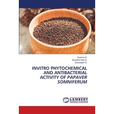 (영문도서) Invitro Phytochemical and Antibacterial Activity of Papaver Somniferum Paperback, LAP Lambert Academic Publis..., English, 9786207652143