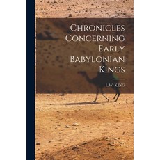 (영문도서) Chronicles Concerning Early Babylonian Kings Paperback, Legare Street Press, English, 9781016575478