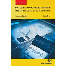 (영문도서) Portable Microwave and Mmwave Radars for Contactless Healthcare Paperback, River Publishers, English, 9788770047524
