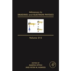 Advances in Imaging and Electron Physics Volume 215 Hardcover, Academic Press