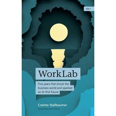 (영문도서)Worklab: Five Years That Shook the Business World and Sparked an AI-First Future Hardcover, 8080 Books, English, 9798999120182
