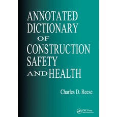 (영문도서)Annotated Dictionary of Construction Safety and Health Paperback, CRC Press, English, 9781566705141 CRC Press, English, 9781566705141