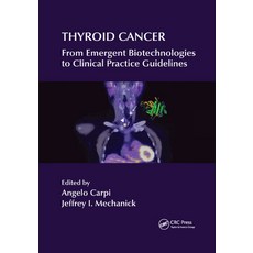 (영문도서) Thyroid Cancer: From Emergent Biotechnologies to Clinical Practice Guidelines Paperback, CRC Press, English, 9780367382711