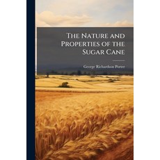 (英文圖書)The Nature and Properties of the Sugar Cane 平裝版, Nabu Press, 英文