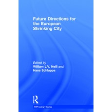 (영문도서) Future Directions for the European Shrinking City Hardcover, Routledge, English, 9781138814691