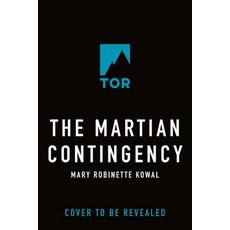 (영문도서) The Martian Contingency: A Lady Astronaut Novel Paperback, Tor Books, English, 9781250237057