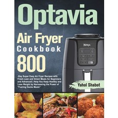 (영문도서) Optavia Air Fryer Cookbook 2021-2022: 800-Day Super Easy Air Fryer Recipes with Fresh Lean an... Hardcover, Forey Tim, English, 9781915038555