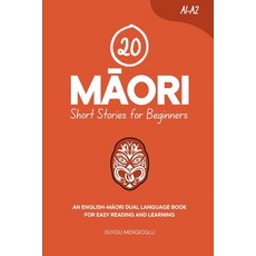 (英文圖書)20 M&#257;ori Short Stories for Beginners: An English-M&#257;ori Dual-Language B... 平裝版, Independently Published, 英文