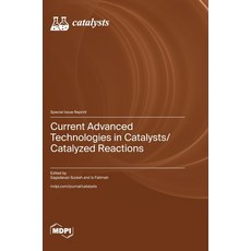 (영문도서) Current Advanced Technologies in Catalysts/Catalyzed Reactions Hardcover, Mdpi AG, English, 9783725808700