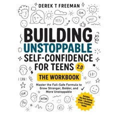 (영문도서)Building Unstoppable Self-Confidence for Teens 2.0 - The Workbook Paperback, DFT Virtual Ventures, LLC, English, 9798987380673