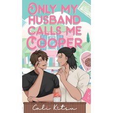 (영문도서)Only My Husband Calls Me Cooper Hardcover, Deep Desires Press, English, 9781997726128