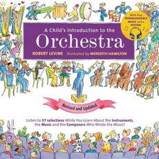 A Child's Introduction to the Orchestra: Listen to 37 Selections While You Learn about ..., Black Dog & Leventhal Publi...