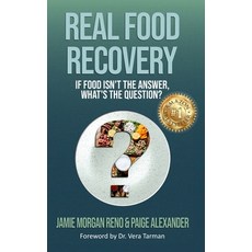 (英文圖書)Real Food Recovery: If Food isn't the Answer What's the Question? 精裝版, Authors on Mission, 英文