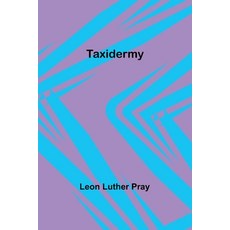 (영문도서) Taxidermy Paperback, Alpha Edition, English, 9789357921121