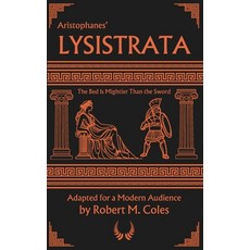 (英文圖書)Aristophanes' Lysistrata: The Bed is Mightier Than the Sword 平裝版, Independently Published, 英文