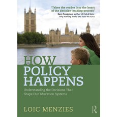 (영문도서)How Policy Happens: Understanding The Decisions That Shape Our Education Systems Paperback, English, 9781032230207 English, 9781032230207