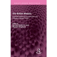 (英文圖書)The British Malaise: Industrial Performance Education and Training in Britain Today 精裝版, Routledge, 英文