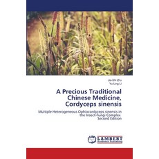 (영문도서)A Precious Traditional Chinese Medicine Cordyceps sinensis Paperback, LAP Lambert Academic Publis..., English, 9786209897702 LAP Lambert Academic Publis..., English, 9786209897702