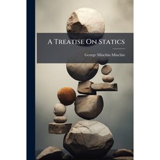 (영문도서)A Treatise On Statics Paperback, Hutson Street Press, English, 9781023867481