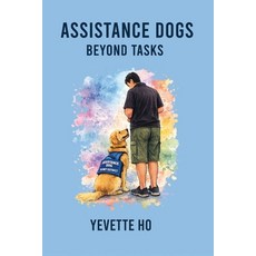 (영문도서)Assistance Dogs Beyond Tasks Paperback, Vetz Media Publishing, English, 9781764250092