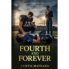 (영문도서)Fourth and Forever Paperback, Curtis Maynard, English, 9798993192307