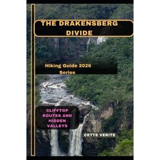 (영문도서)The Drakensberg Divide: Clifftop Routes and Hidden Valleys Paperback, Independently Published, English, 9798242141933
