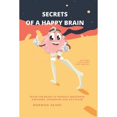 (영문도서) Secrets of a Happy Brain Paperback, Independently Published