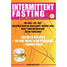 (영문도서) Intermittent Fasting for Women Over 50: The Real-Life-Diet Discover How to Accelerate Weight ... Paperback, Helena Dias Scott, English, 9781803033082