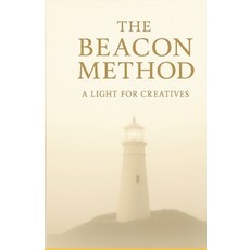 (英文圖書)The Beacon Method: A Light for Creatives 平裝版, Independently Published, 英文