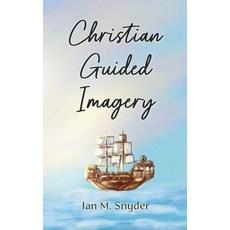(영문도서)Christian Guided Imagery Paperback, Independently Published, English, 9798242736948